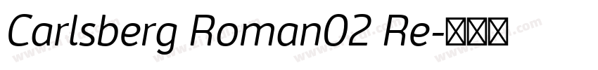 Carlsberg Roman02 Re字体转换 Carlsberg Roman02 Re字体转换